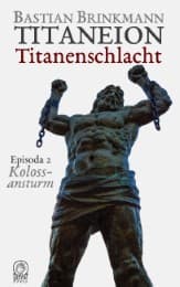 Cover von Titaneion Titanenschlacht - Episoda 2: Kolossansturm
