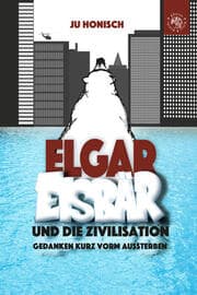 Cover von Elgar Eisbär und die Zivilisation