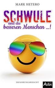 Cover von Schwule sind die besseren Menschen ...!