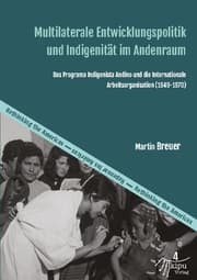 Cover von Multilaterale Entwicklungspolitik und Indigenität im Andenraum