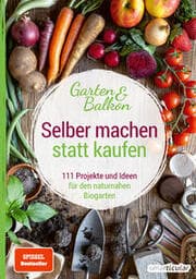 Cover von Selber machen statt kaufen - Garten und Balkon