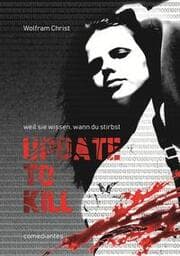Cover von Update to kill - weil sie wissen, wann du stirbst