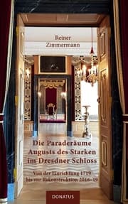 Cover von Die Paraderäume Augusts des Starken im Dresdner Schloss