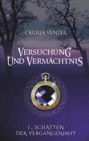 Cover von Versuchung und Vermächtnis, Teil 1