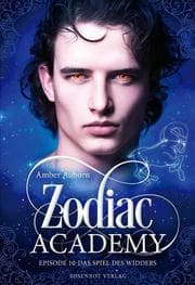 Cover von Zodiac Academy, Episode 10 - Das Spiel des Widders
