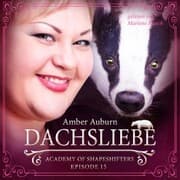 Cover von Dachsliebe, Episode 15 - Fantasy-Serie