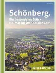 Cover von Schönberg. Ein besonderes Stück Heimat im Wandel der Zeit.