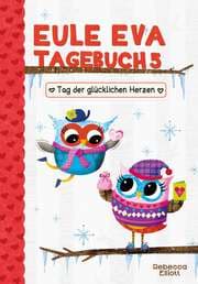Cover von Eule Eva Tagebuch 5 - Tag der glücklichen Herzen