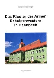 Cover von Das Kloster der Armen Schulschwestern in Hahnbach