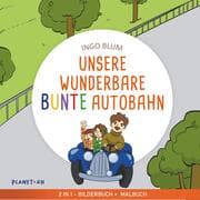 Cover von Unsere wunderbare bunte Autobahn