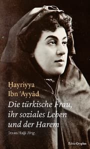 Cover von Die türkische Frau, ihr soziales Leben und der Harem