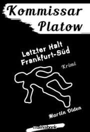 Cover von Kommissar Platow, Band 15: Letzter Halt Frankfurt-Süd