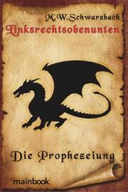 Cover von Linksrechtsobenunten: Die Prophezeiung
