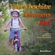Cover von Nähre und beschütze Dein inneres Kind