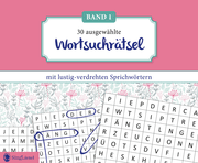 Cover von 30 ausgewählte Wortsuchrätsel mit lustig-verdrehten Sprichwörtern 1