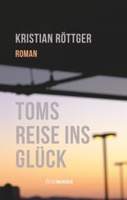 Cover von Toms Reise ins Glück