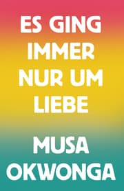 Cover von Es ging immer nur um Liebe