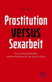 Cover von Prostitution versus Sexarbeit