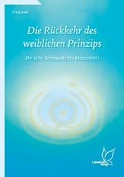 Cover von Die Rückkehr des weiblichen Prinzips