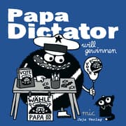Cover von Papa Dictator will gewinnen