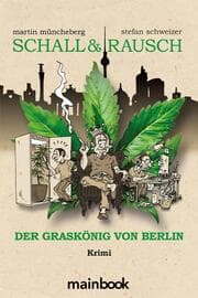 Cover von Schall & Rausch: Der Graskönig von Berlin