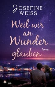 Cover von Weil wir an Wunder glauben