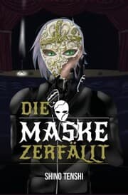 Cover von Die Maske zerfällt