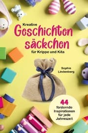 Cover von Kreative Geschichtensäckchen für Krippe und Kita