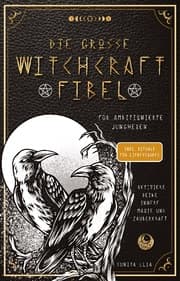 Cover von Die große Witchcraft Fibel für ambitionierte Junghexen