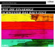 Cover von Wie die einarmige Schwester das Haus fegt
