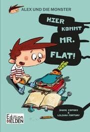 Cover von Alex und die Monster - Hier kommt Mr. Flat!