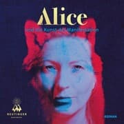 Cover von Alice und die Kunst der Manifestation