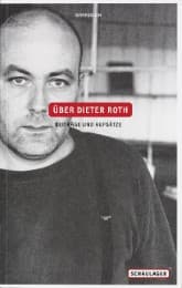 Cover von Über Dieter Roth. Beiträge und Aufsätze
