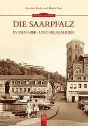 Cover von Die Saarpfalz in den 50er- und 60er-Jahren