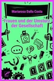 Cover von Frauen und der Umsturz der Gesellschaft