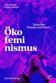 Cover von Ökofeminismus: Zwischen Theorie und Praxis