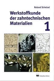 Cover von Werkstoffkunde der zahntechnischen Materialien, Band 1
