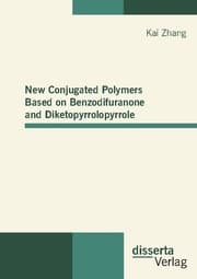 Cover von New Conjugated Polymers Based on Benzodifuranone and Diketopyrrolopyrrole