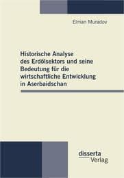 Cover von Historische Analyse des Erdölsektors und seine Bedeutung für die wirtschaftliche Entwicklung in Aserbaidschan