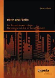 Cover von Hören und Fühlen: Zur Rezeptionspsychologie Hartmanns von Aue im Armen Heinrich