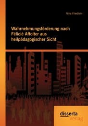 Cover von Wahrnehmungsförderung nach Félicié Affolter aus heilpädagogischer Sicht