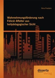Cover von Wahrnehmungsförderung nach Félicié Affolter aus heilpädagogischer Sicht