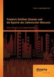 Cover von Friedrich Schillers Dramen und die Epoche des italienischen Belcanto: Vom Drama zum Opernlibretto