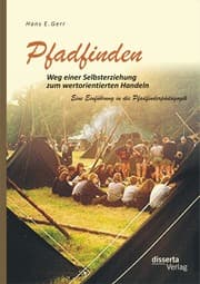 Cover von Pfadfinden - Weg einer Selbsterziehung zum wertorientierten Handeln: Eine Einführung in die Pfadfinderpädagogik