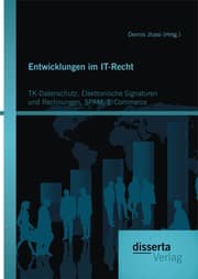 Cover von Entwicklungen im IT-Recht: TK-Datenschutz, Elektronische Signaturen und Rechnungen, SPAM, E-Commerce