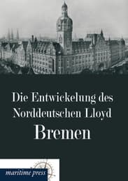 Cover von Die Entwickelung des Norddeutschen Lloyd Bremen