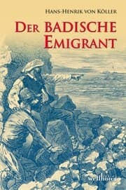 Cover von Der badische Emigrant: Historischer Roman