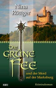 Cover von Die grüne Fee und der Mord auf der Marksburg