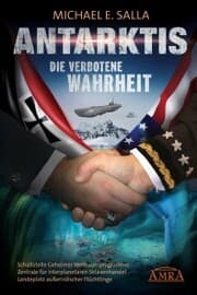 Cover von Antarktis - Die verbotene Wahrheit. Schaltstelle Geheimer Weltraumprogramme, Zentrale für interplanetaren Sklavenhandel, Landeplatz außerirdischer Flüchtlinge