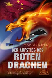 Cover von DER AUFSTIEG DES ROTEN DRACHEN: Ursprünge & Gefahren des Geheimen Weltraumprogramms der Chinesen
